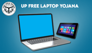 UP Free Laptop Yojana 2021 Registration Process, Eligibility, Documents & Apply Online